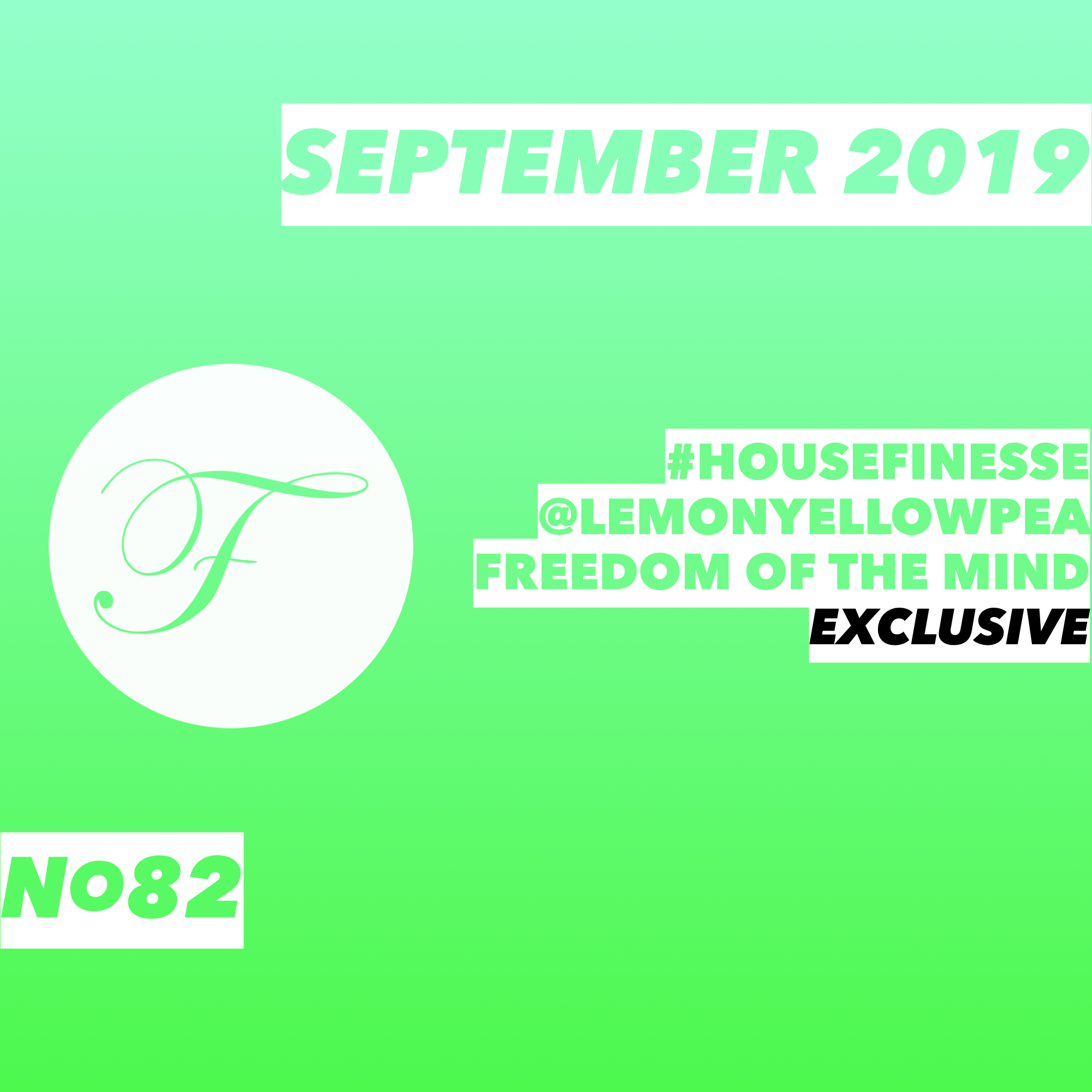 House Finesse 82 - Freedom Of The Mind (EXCLUSIVE Preview)